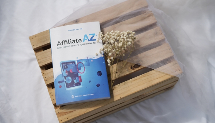 Review Sách "Affiliate A-Z: Tiếp Thị Liên Kết Dành Cho Người Mới Bắt Đầu"
